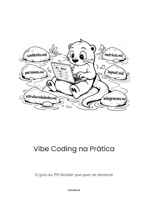 Vibe Coding na Prática: o guia do PM Builder